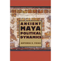 Ancient Maya Political Dynamics