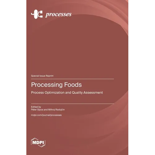 Processing Foods: Process Optimization and Quality Assessment