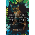 Deplorable Conversations with Cats and Other Distractions