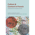 Culture and Content in French: Frameworks for Innovative Curricula