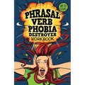 Phrasal Verb Phobia Destroyer Workbook: Intermediate - Advanced English (B1-C1) ESL