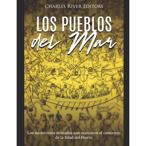 Los Pueblos del Mar: Los misteriosos nómadas que marcaron el comienzo de la Edad del Hierro