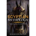 Egyptian Mythology: Enchanting Tales of the Ancient World