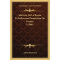 Martyre De La Royne D'Escosse Douairiere De France (1588)