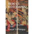 Reiki Et Kotodama: Aux Sources Shintoïstes Du Reiki