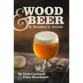Wood & Beer: A Brewer's Guide