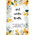 Soil. Water. Truth.