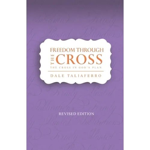 Freedom through the Cross: The cross in God's Plan