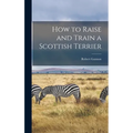 How to Raise and Train a Scottish Terrier