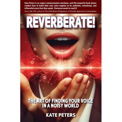 Reverberate!: The art of finding your voice in a noisy world