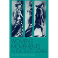 Women's Movements in the United States: Woman Suffrage, Equal Rights, and Beyond
