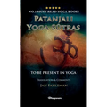 Patanjali Yoga Sutras - To Be Present in Yoga: BRAND NEW! Translation and comments by Jan Fahleman