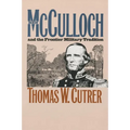 Ben McCulloch and the Frontier Military Tradition