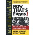Now That's Funny!: The Art and Craft of Writing Comedy