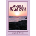 Au-dela d'un Cours en Miracles