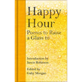 Happy Hour: Poems to Raise a Glass to