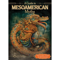 A Guide to Mesoamerican Myths