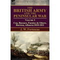 The British Army and the Peninsular War: Volume 3-Coa, Bussaco, Barrosa, Fuentes de Oñoro, Albuera:1810-1811