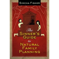 The Sinner's Guide to Natural Family Planning