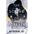 The Sound Of Forever: Symphony Of Sound Duet - Book Two