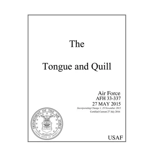 The Tongue and Quill: Air Force Afh 33-337 Air Force Handbook Certified Current 27 July 2016