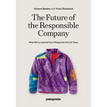 The Future of the Responsible Company: What We've Learned from Patagonia's First 50 Years