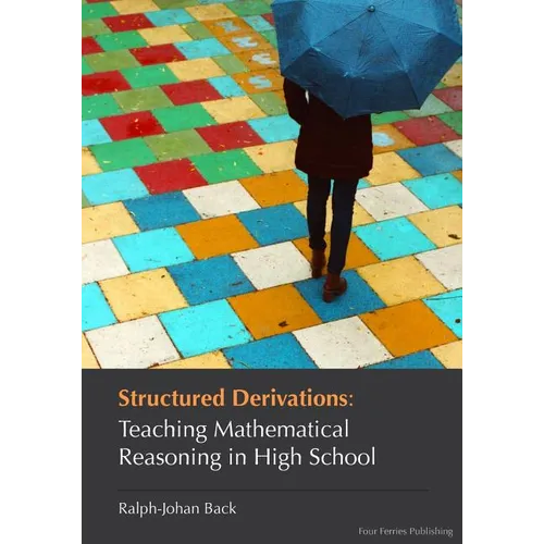 Structured Derivations: Teaching Mathematical Reasoning in High School
