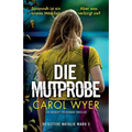 Die Mutprobe: Ein absolut packender Thriller