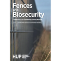 Fences and Biosecurity: The Politics of Governing Unruly Nature