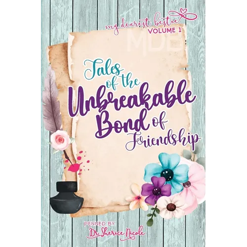 My Dearest Bestie Volume 1: Tales of the Unbreakable Bond of Friendship