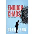 Enough Chaos: Volume 1