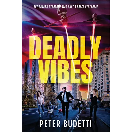 Deadly Vibes: The Havana Syndrome Was Only a Dress Rehearsal