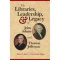 Libraries, Leadership and Legacy of Thomas Jefferson