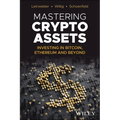 Mastering Crypto Assets: Investing in Bitcoin, Ethereum and Beyond