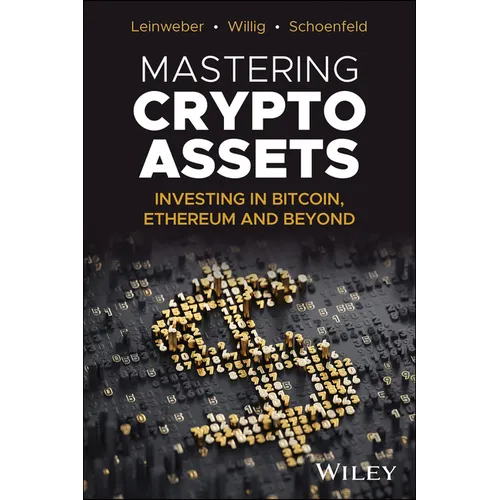 Mastering Crypto Assets: Investing in Bitcoin, Ethereum and Beyond