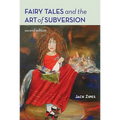 Fairy Tales and the Art of Subversion