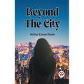 Beyond The City