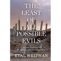 The Least of All Possible Evils: A Short History of Humanitarian Violence
