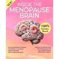 Inside The Menopause Brain: Reset your Understanding of the Menopause with Your Simple Guide to What Really Happens