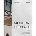 Modern Heritage: Reuse, Renovation and Restoration