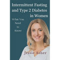 Intermittent Fasting and Type 2 Diabetes in Women: What You Need to Know