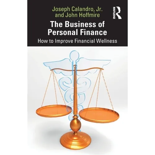 The Business of Personal Finance: How to Improve Financial Wellness