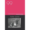 99: A short story about loss, sexual abuse, Anorexia Nervosa, and recovery