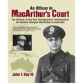 An Officer in MacArthur's Court. a Memoir of the First Headquarters Commandant for General Douglas MacArthur in Australia.