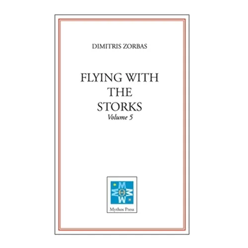 Flying with the Storks (Volume 5)