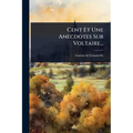 Cent Et Une Anecdotes Sur Voltaire...