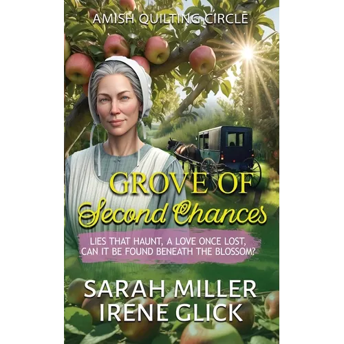 Grove of Second Chances: Lies that Haunt, a Love Once Lost, can it be Found Beneath the Blossom?