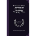 Elements of Optical Mineralogy; an Introduction to Microscopic Petrography Volume 1