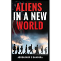 Aliens in a New World