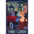 An American Alibi: A 1920's Murder Mystery
